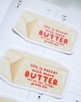 Kuboandlucy Stationery Co | Life is Better with Butter Matte Vinyl Sticker