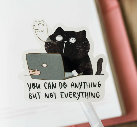 Moonariesillo | You Can Do Anything But Not Everything Sticker Die Cut